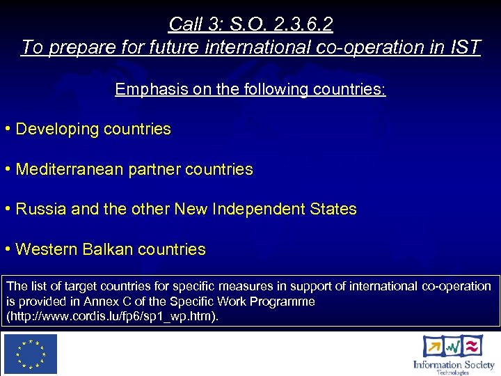 Call 3: S. O. 2. 3. 6. 2 To prepare for future international co-operation