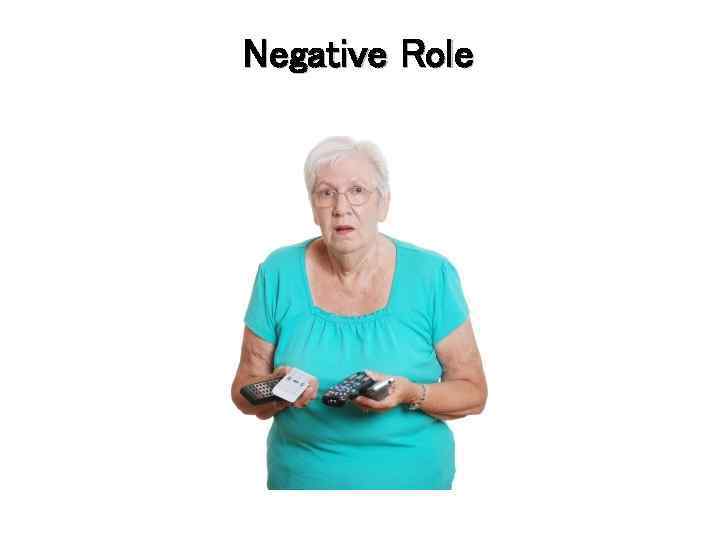 Negative Role 