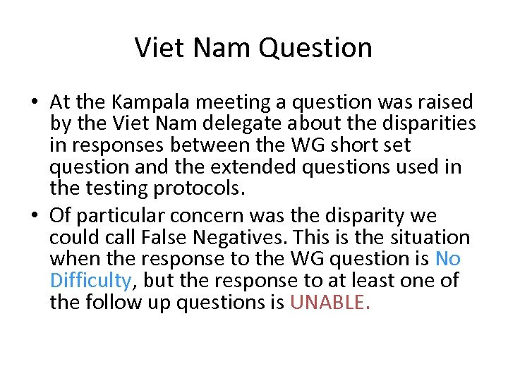 Viet Nam Question • At the Kampala meeting a question was raised by the