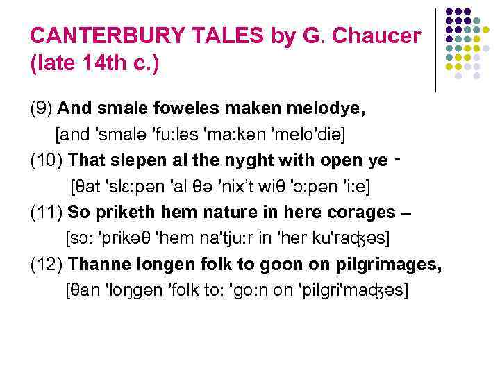 CANTERBURY TALES by G. Chaucer (late 14 th c. ) (9) And smale foweles