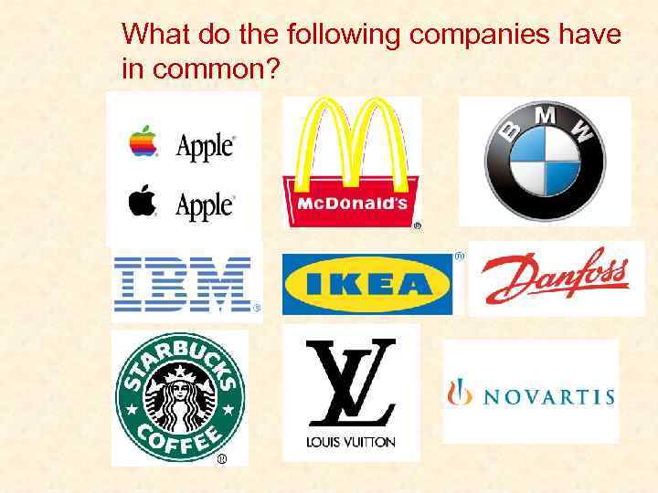What do the following companies have in common? 