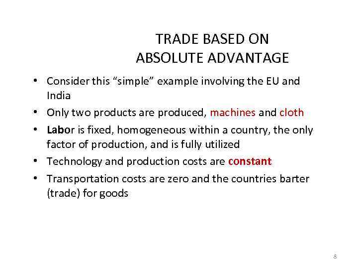 TRADE BASED ON ABSOLUTE ADVANTAGE • Consider this “simple” example involving the EU and