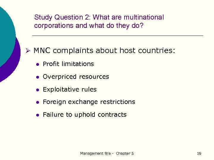 Study Question 2: What are multinational corporations and what do they do? Ø MNC