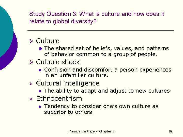 Study Question 3: What is culture and how does it relate to global diversity?