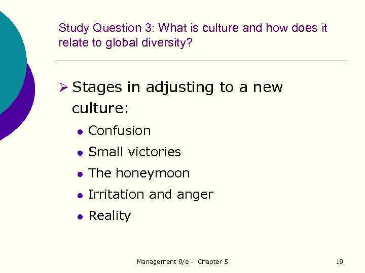 Study Question 3: What is culture and how does it relate to global diversity?