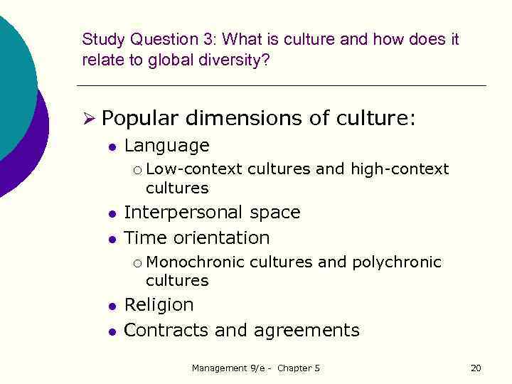 Study Question 3: What is culture and how does it relate to global diversity?