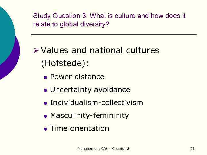 Study Question 3: What is culture and how does it relate to global diversity?