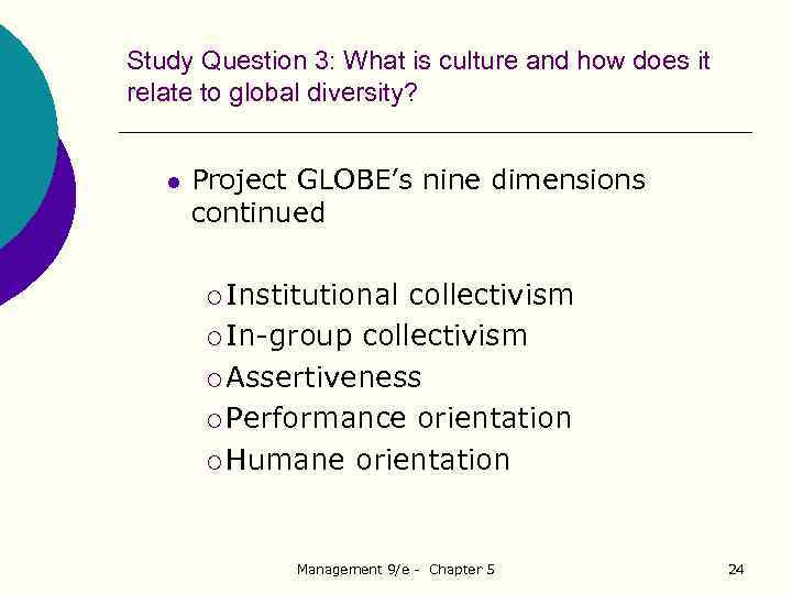 Study Question 3: What is culture and how does it relate to global diversity?