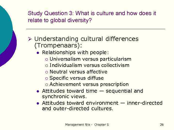 Study Question 3: What is culture and how does it relate to global diversity?