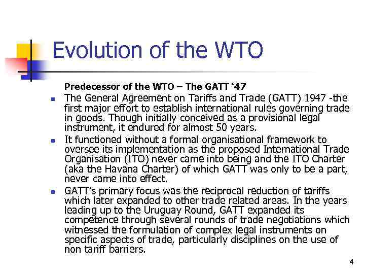 Evolution of the WTO Predecessor of the WTO – The GATT ‘ 47 n