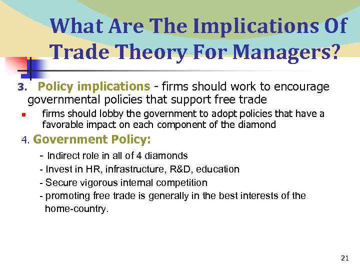 What Are The Implications Of Trade Theory For Managers? 3. Policy implications - firms