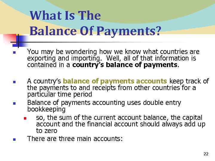 What Is The Balance Of Payments? n n You may be wondering how we