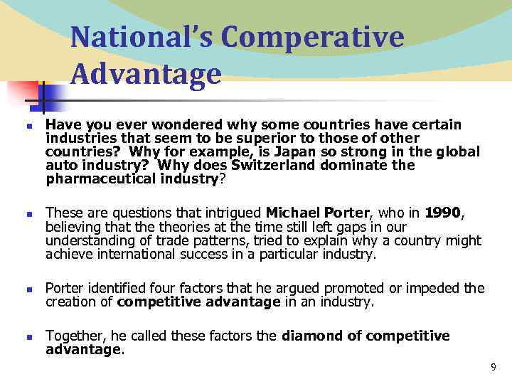 National’s Comperative Advantage n n Have you ever wondered why some countries have certain