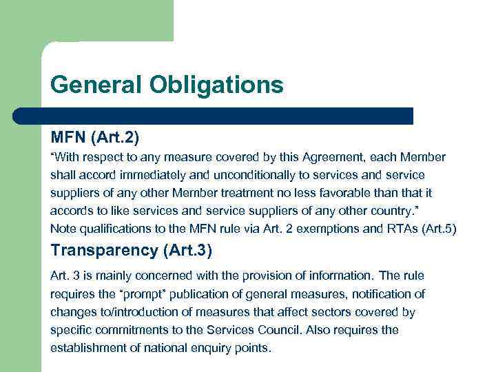 General Obligations MFN (Art. 2) “With respect to any measure covered by this Agreement,
