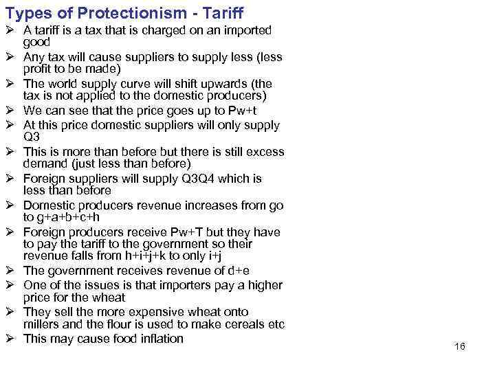 Types of Protectionism - Tariff Ø A tariff is a tax that is charged