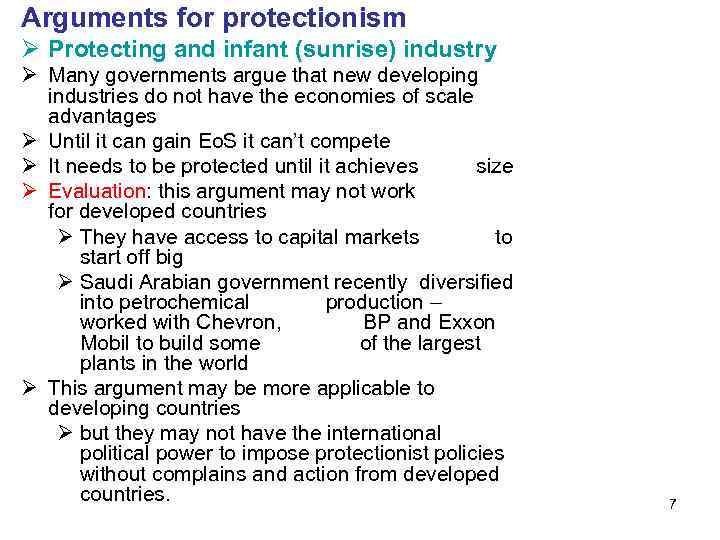 Arguments for protectionism Ø Protecting and infant (sunrise) industry Ø Many governments argue that