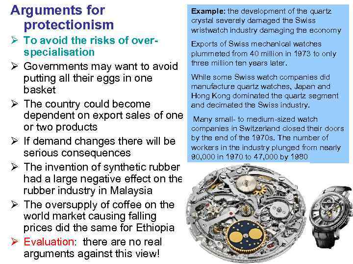 Arguments for protectionism Ø To avoid the risks of overspecialisation Ø Governments may want