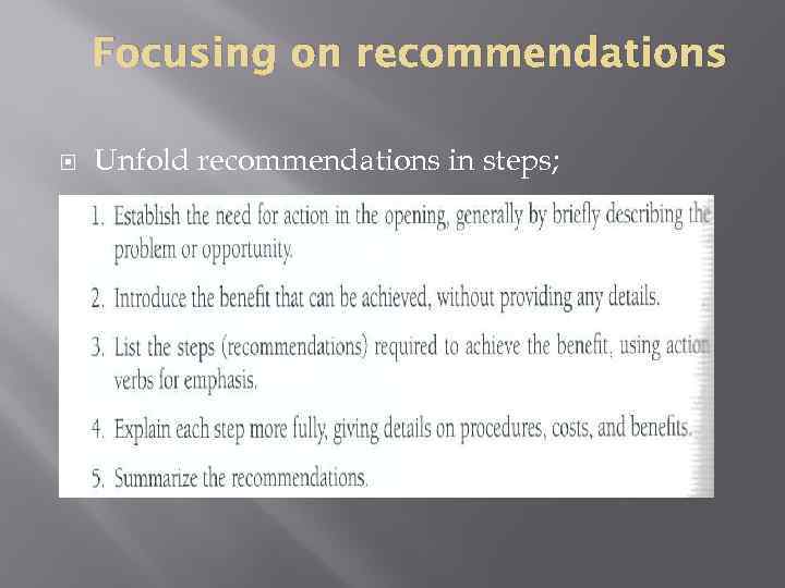 Focusing on recommendations Unfold recommendations in steps; 