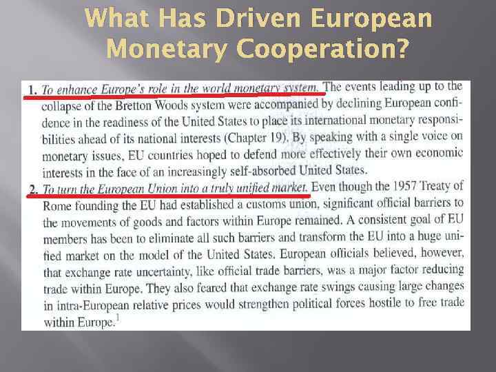 What Has Driven European Monetary Cooperation? 