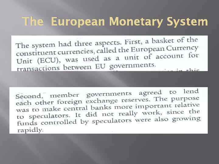 The European Monetary System 