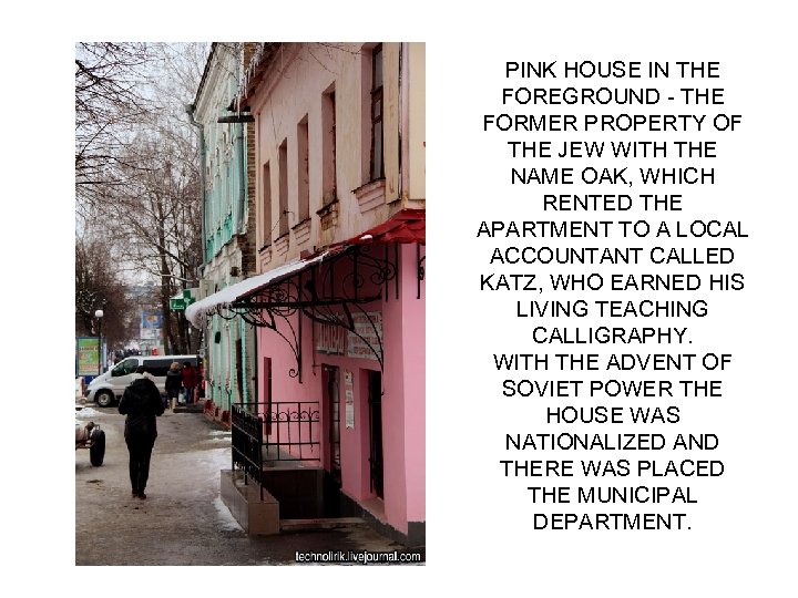 PINK HOUSE IN THE FOREGROUND - THE FORMER PROPERTY OF THE JEW WITH THE