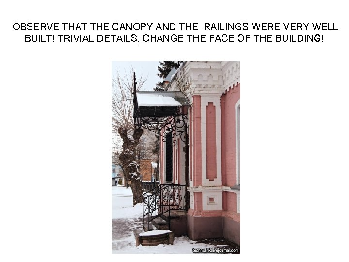 OBSERVE THAT THE CANOPY AND THE RAILINGS WERE VERY WELL BUILT! TRIVIAL DETAILS, CHANGE