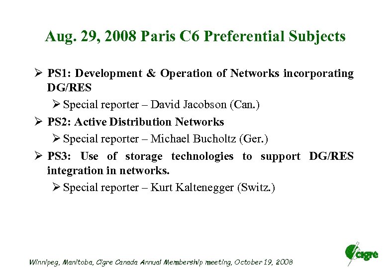 Aug. 29, 2008 Paris C 6 Preferential Subjects Ø PS 1: Development & Operation