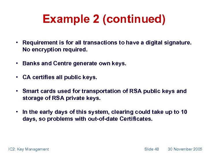 Example 2 (continued) • Requirement is for all transactions to have a digital signature.