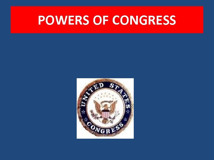 POWERS OF CONGRESS 