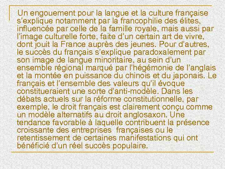  Un engouement pour la langue et la culture française s’explique notamment par la