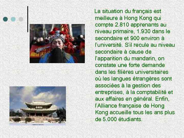  La situation du français est meilleure à Hong Kong qui compte 2. 810