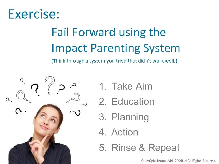 Exercise: Fail Forward using the Impact Parenting System (Think through a system you tried