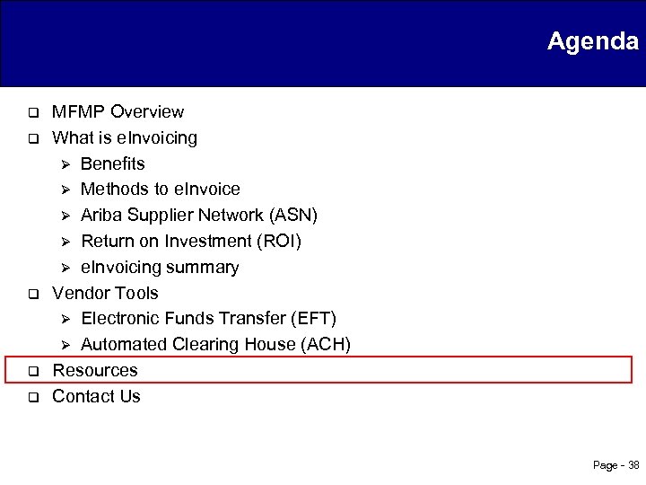 Agenda q q q MFMP Overview What is e. Invoicing Ø Benefits Ø Methods
