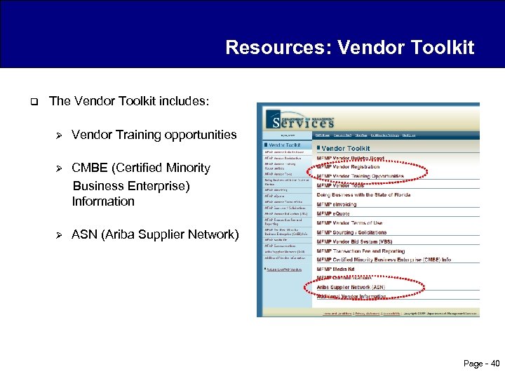 Resources: Vendor Toolkit q The Vendor Toolkit includes: Ø Vendor Training opportunities CMBE (Certified