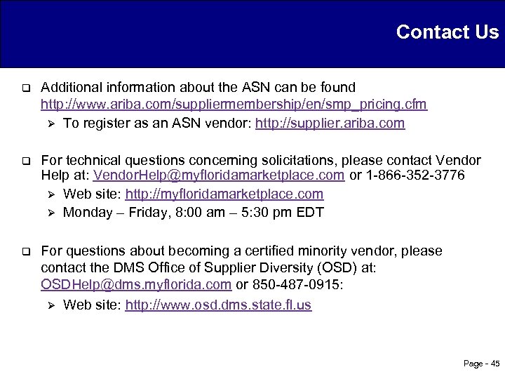 Contact Us q Additional information about the ASN can be found http: //www. ariba.