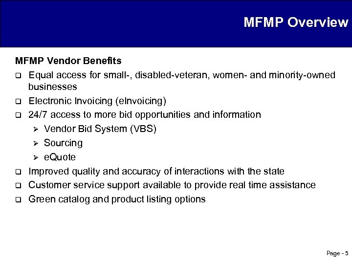 MFMP Overview MFMP Vendor Benefits q Equal access for small-, disabled-veteran, women- and minority-owned