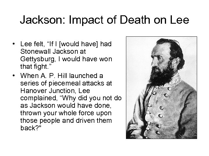 Jackson: Impact of Death on Lee • Lee felt, “If I [would have] had