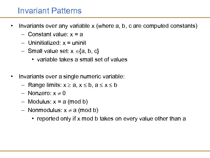 Invariant Patterns • Invariants over any variable x (where a, b, c are computed