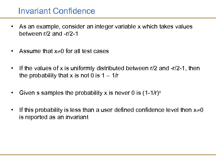 Invariant Confidence • As an example, consider an integer variable x which takes values