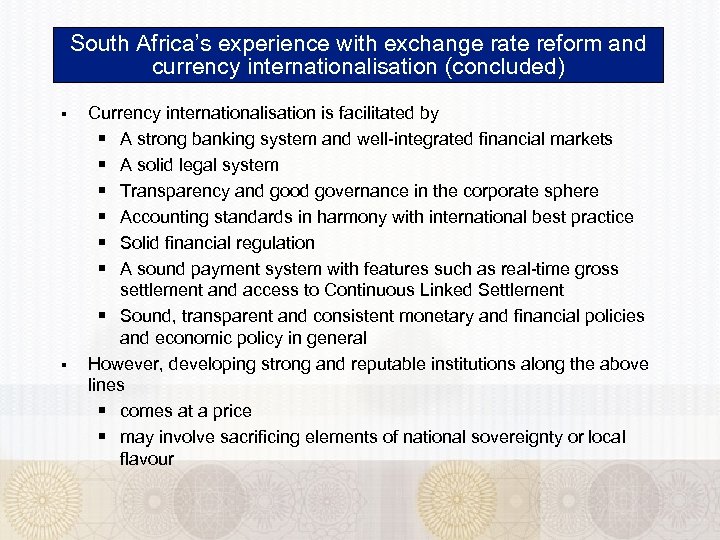 South Africa’s experience with exchange rate reform and currency internationalisation (concluded) § § Currency