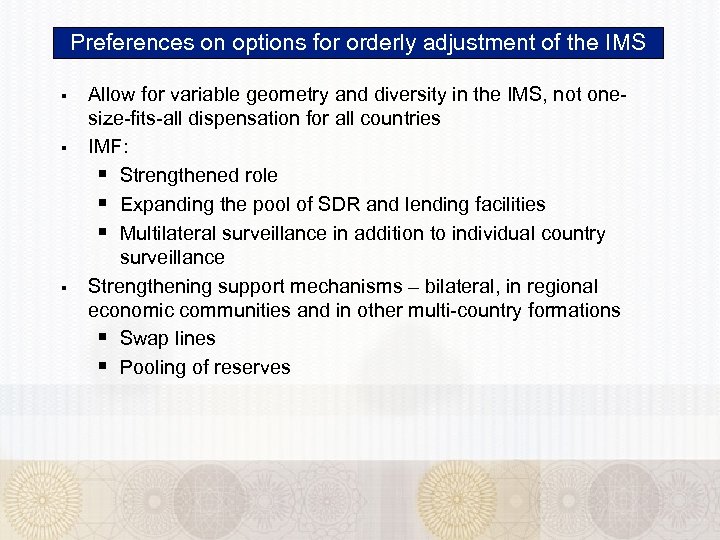 Preferences on options for orderly adjustment of the IMS § § § Allow for