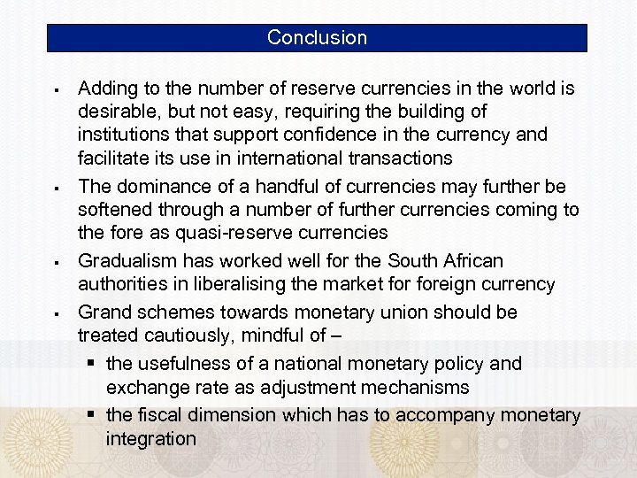 Conclusion § § Adding to the number of reserve currencies in the world is