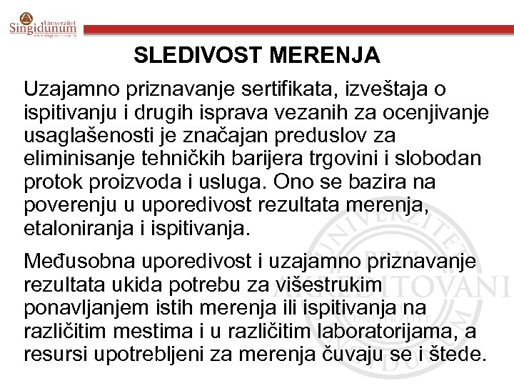 SLEDIVOST MERENJA Uzajamno priznavanje sertifikata, izveštaja o ispitivanju i drugih isprava vezanih za ocenjivanje
