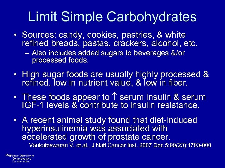 Limit Simple Carbohydrates • Sources: candy, cookies, pastries, & white refined breads, pastas, crackers,