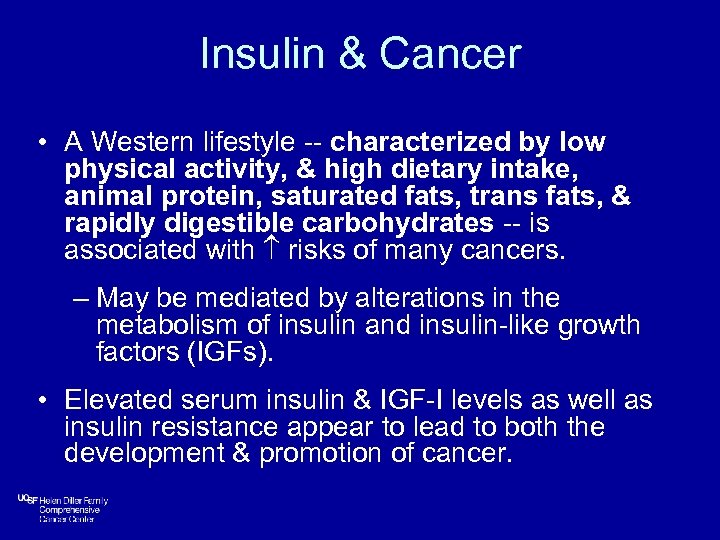 Insulin & Cancer • A Western lifestyle -- characterized by low physical activity, &