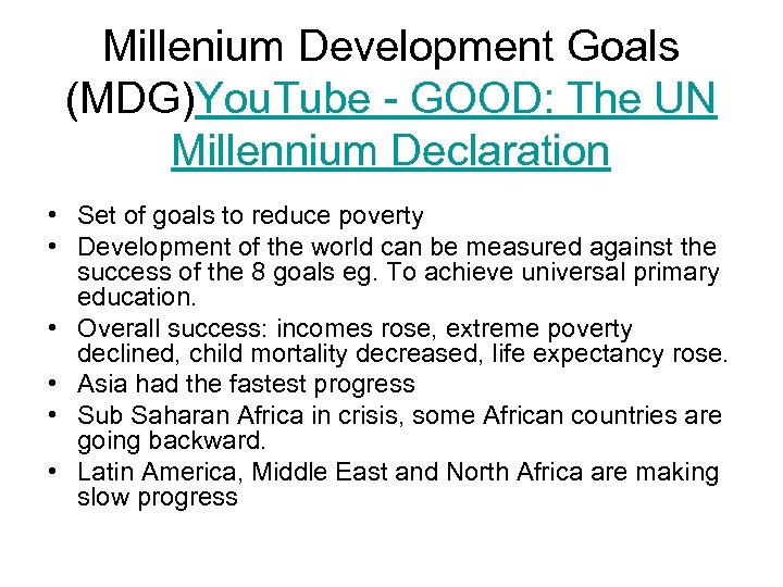 Millenium Development Goals (MDG)You. Tube - GOOD: The UN Millennium Declaration • Set of