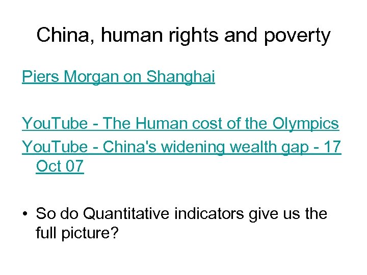 China, human rights and poverty Piers Morgan on Shanghai You. Tube - The Human