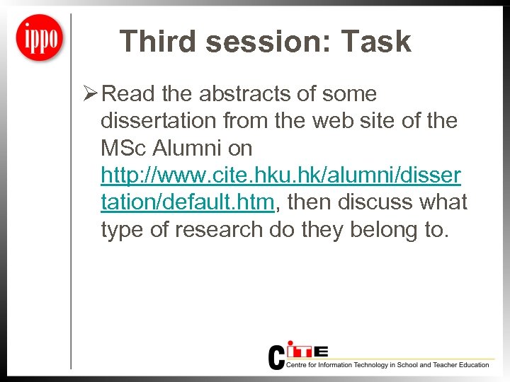 Third session: Task Ø Read the abstracts of some dissertation from the web site