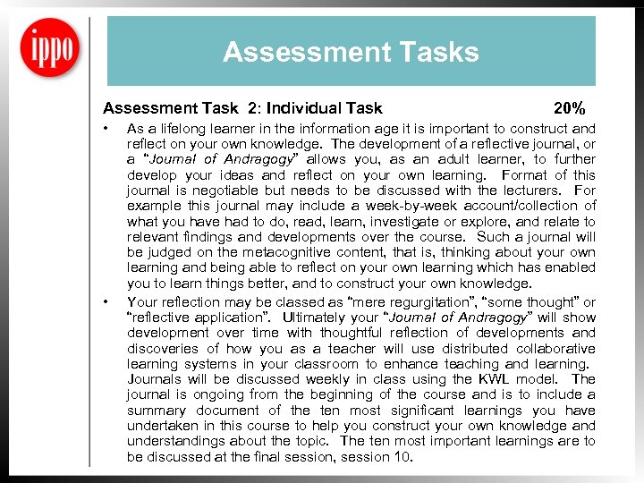 Assessment Tasks Assessment Task 2: Individual Task • • 20% As a lifelong learner