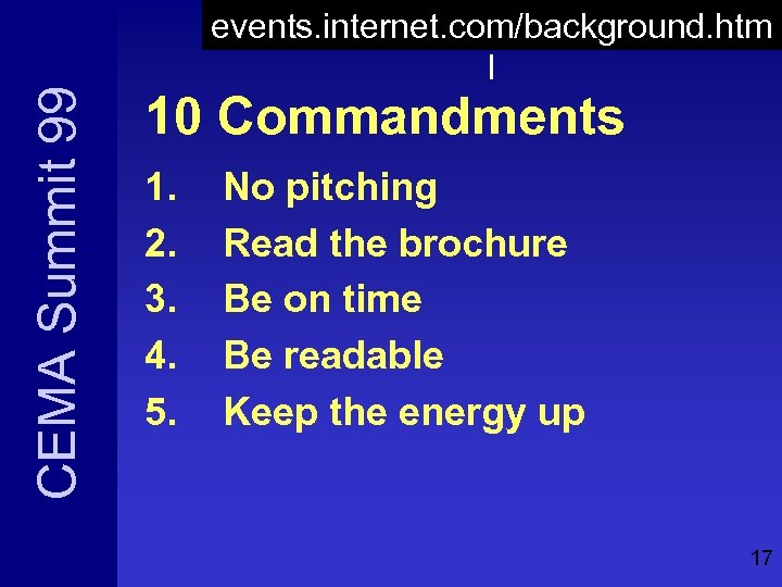 CEMA Summit 99 events. internet. com/background. htm l 10 Commandments 1. 2. 3. 4.